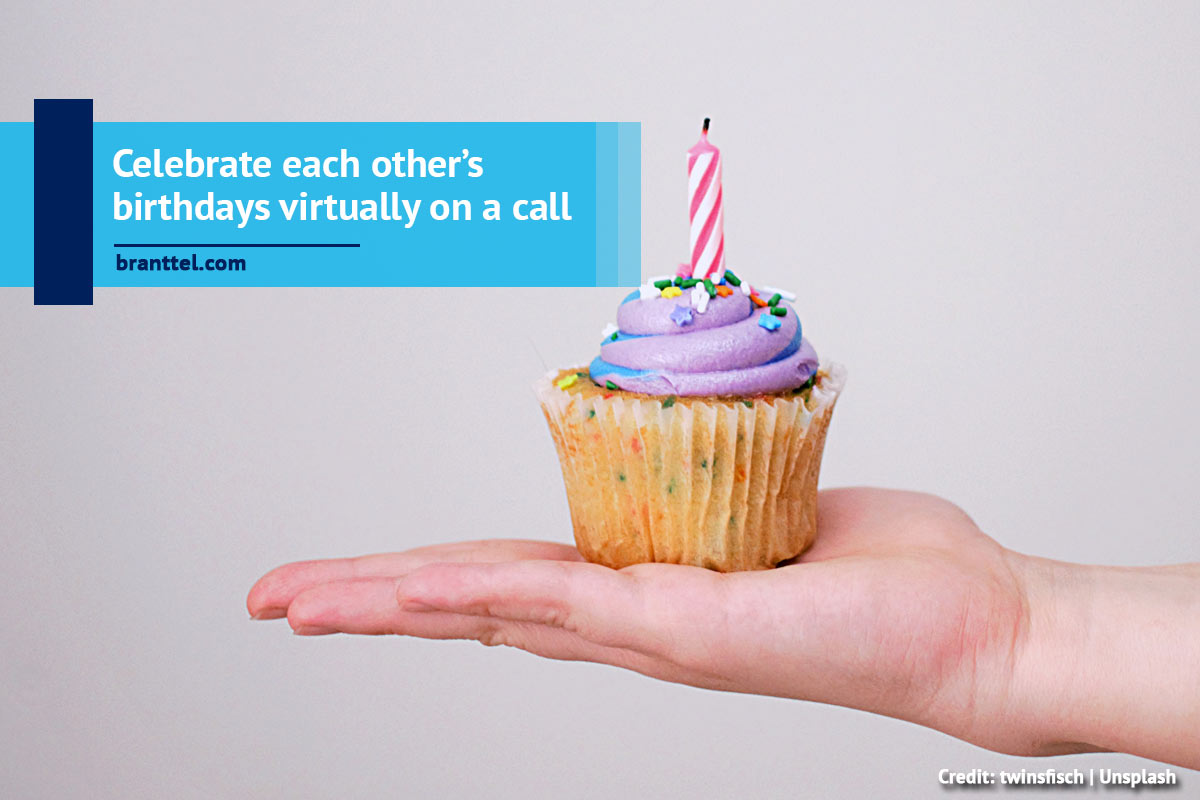 Celebrate each other’s birthdays virtually